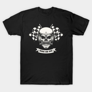 Ride Or Die Biker Skull Bikers Biker gang Gearhead Motorsport T-Shirt